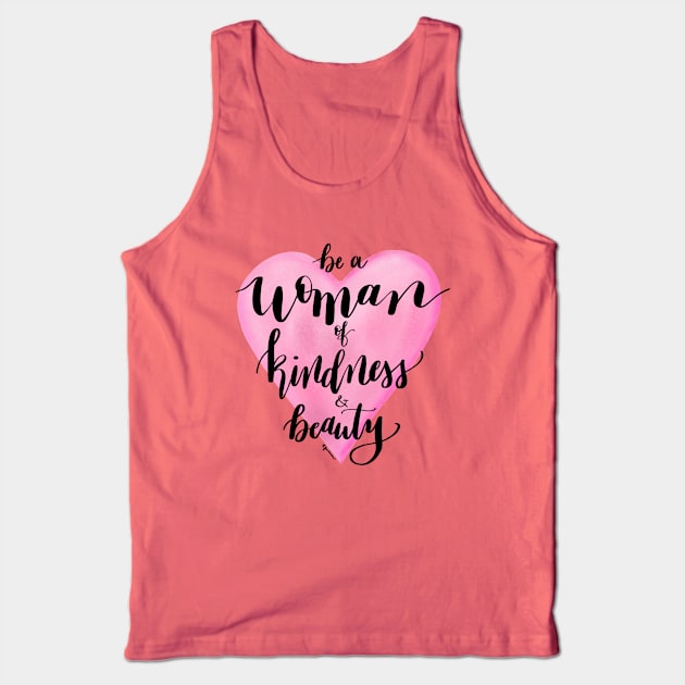 Woman of kindness & beauty Tank Top by BlackSheepArts